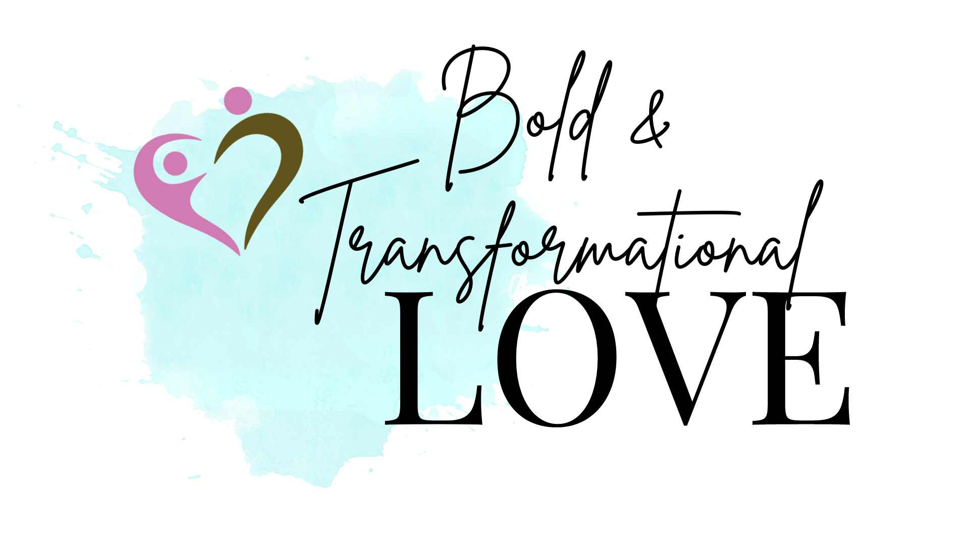 Bold and Sacred --- Bold and Transformational Love Reboot